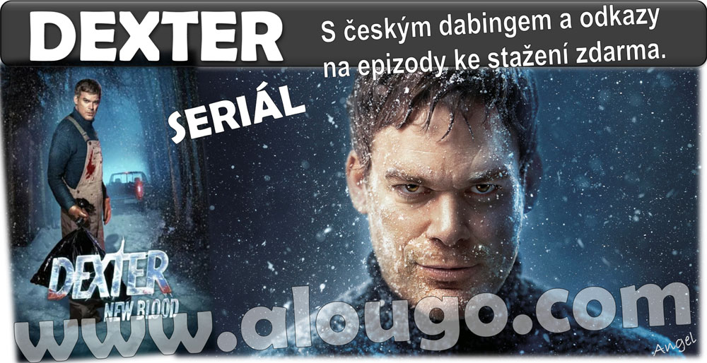 DEXTER - Seriály ke stažení