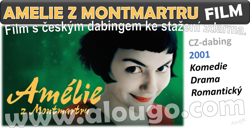 Seriály ke stažení - AMÉLIE Z MONTMARTRU - film