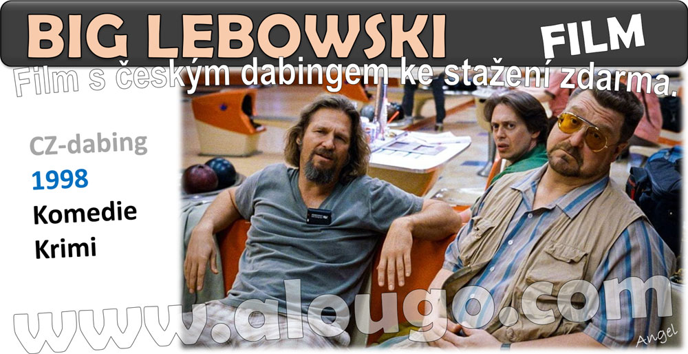 Seriály ke stažení - big Lebowski - film