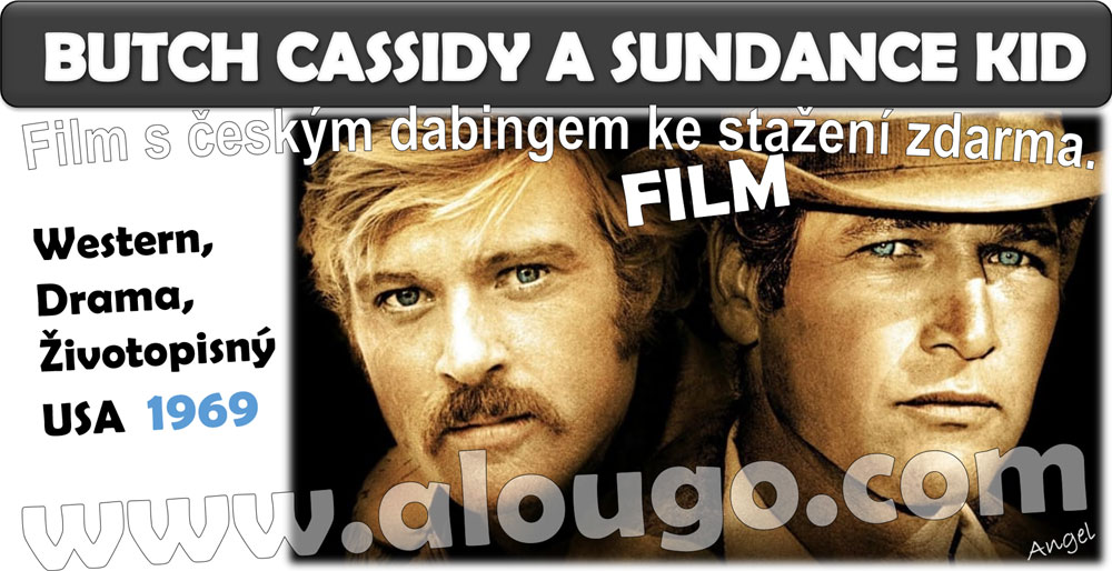 Film ke stažení - Butch Cassidy a Sundance Kid - film