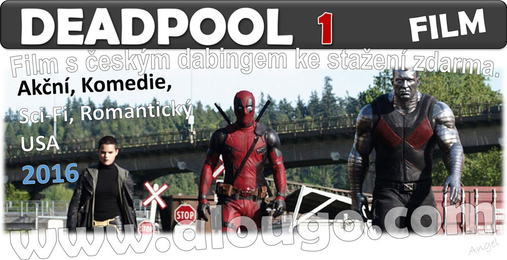 Film ke stažení - DEADPOOL 1 - film