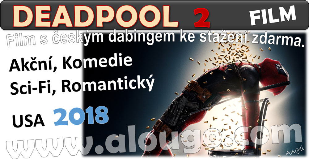 Film ke stažení - DEADPOOL 2 - film