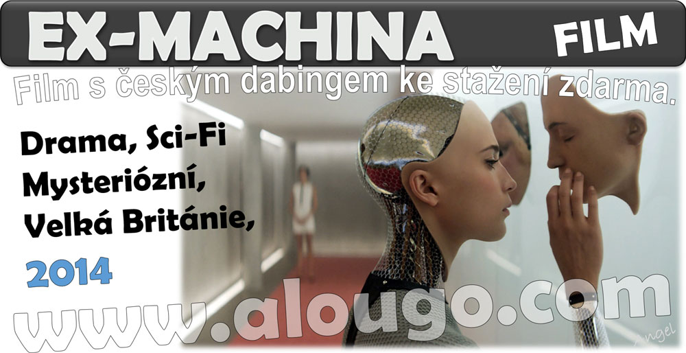 Film ke stažení - EX-MACHINA - film