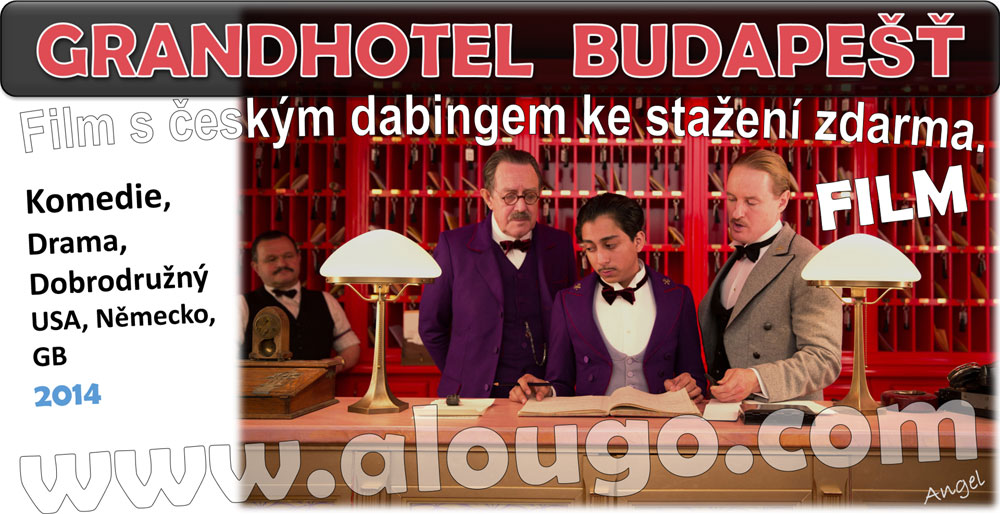 Film ke stažení - GRANDHOTEL BUDAPEŠŤ - film