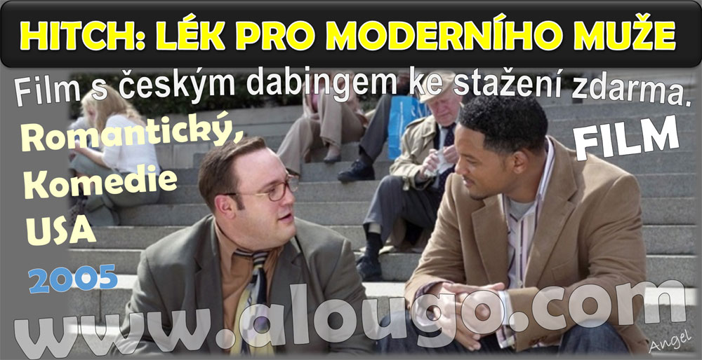 Film ke stažení - HITCH: LÉK PRO MODERNÍHO MUŽE - film